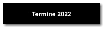 Termine 2018 Termine 2022